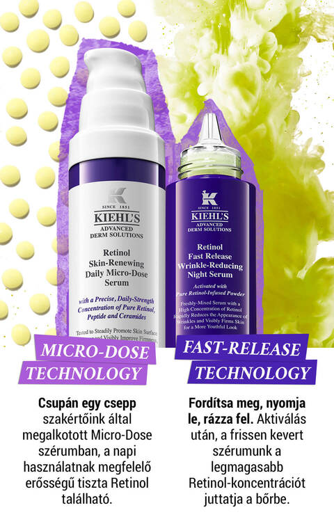 Alternativ szoveg: Kepen Kiehl's Retinol termekek lathatok, amelyek bemutatjak a Micro-Dose Technology (mikrodozis technologia) es a Fast-Release Technology (gyors hatoanyag felszabaditas) előnyeit. A kozeppontban a Ret